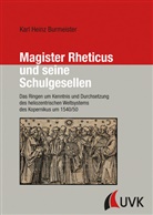 Karl H. Burmeister, Karl Heinz Burmeister - Magister Rheticus und seine Schulgesellen