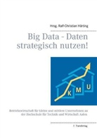 Ralf-Christia Härting, Ralf-Christian Härting - Big Data - Daten strategisch nutzen!