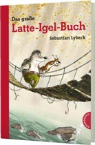 Sebastian Lybeck, Daniel Napp - Das große Latte-Igel-Buch