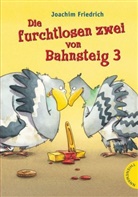 Joachim Friedrich, Joachim (Dr.) Friedrich, Dirk Hennig - Die furchtlosen zwei von Bahnsteig 3