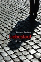 Andreas Dalberg - Liebeslauf