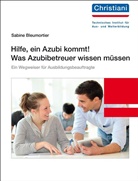 Sabine Bleumortier - Hilfe, ein Azubi kommt! Was Azubibetreuer wissen müssen