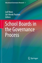 Merok Paulsen, Merok Paulsen, Lej Moos, Lejf Moos, Jan Merok Paulsen - School Boards in the Governance Process