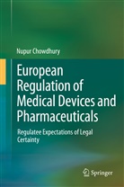 Nupur Chowdhury - European Regulation of Medical Devices and Pharmaceuticals