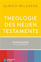 Ulrich Wilckens - Theologie des Neuen Testaments: Theologie des Neuen Testaments, 2 Bde. ín 6 Tl.-Bdn.