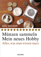 Axel Gutjahr - Münzen sammeln - Mein neues Hobby
