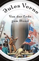 Henri de Montaut, George Roux, Jules Verne, Henri de Montaut, George Roux - Von der Erde zum Mond