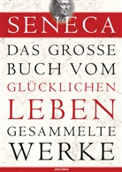 Seneca, Seneca, der Jüngere Seneca, Otto Apelt - Seneca, Das große Buch vom glücklichen Leben-Gesammelte Werke