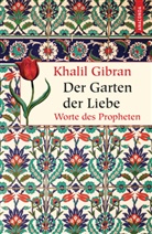Khalil Gibran, Ki Landgraf, Kim Landgraf - Der Garten der Liebe. Worte des Philosophen