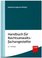 Wolfgang Boiger, Markus Jakoby, Sabine Jungbauer - Handbuch für Rechtsanwaltsfachangestellte