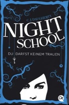 C J Daugherty, C. J. Daugherty, C.J. Daugherty, Carolin Liepins, Übersetz, Carolin Umschlaggestaltung von Liepins - Night School 1
