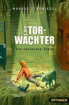 Markus Stromiedel, Joachim Knappe, Joachim Umschlaggestaltung von Knappe - Der Torwächter, Die verlorene Stadt