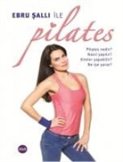 Ebru Salli - Ebru Salli ile Pilates Kitap