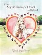 Roseanne Oppmann - I Took My Mommy's Heart to School