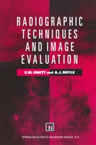 J Campling, Jo Campling, Amanda J Royle, Amanda J. Royle, Elizabeth Unett, Elizabeth M Unett... - Radiographic Techniques and Image Evaluation