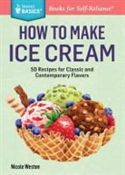 Nicole Weston, Weston Nicole - How to Make Ice Cream