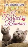 J. M. Bronston - A Purrfect Romance