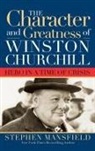Stephen Mansfield, Mansfield Stephen - Character and Greatness of Winston Churchill