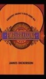 James L. Dickerson, Dickerson James L. - Country Music's Most Embarrassing Moments