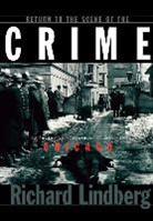 Richard Lindberg - Return to the Scene of the Crime