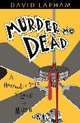 David Lapham, Jaime Hernandez, David Lapham, Lapham David, Briana Loewinsohn, … - Murder Me Dead