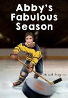 Alain Bergeron, Alain M. Bergeron, Alain M Bergeron, Alain M. Bergeron - Abby's Fabulous Season
