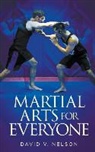 David V. Nelson - Martial Arts for Everyone