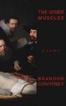 Brandon Courtney, Brandon Courtney - The Grief Muscles