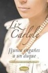 Liz Carlyle - Nunca Enganes a Un Duque