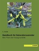 E Bade, E. Bade - Handbuch für Naturaliensammler