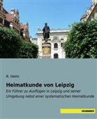 R Helm, R. Helm - Heimatkunde von Leipzig