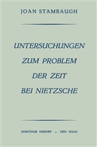 Joan Stambaugh - Untersuchungen Zum Problem der Zeit bei Nietzsche