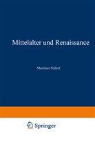 Martinus Nijhoff - Mittelalter und Renaissance II