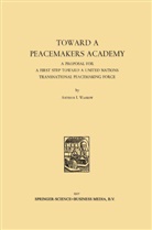 Arthur I Waskow, Arthur I. Waskow - Toward a Peacemakers Academy
