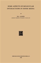 Laurens Jansen - Some Aspects of Molecular Interactions in Dense Media