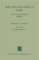 Emmanuel G Mesthene, Emmanuel G. Mesthene - How Language Makes Us Know