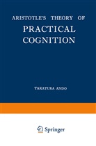 Takatsura And, Takatsura And_, Takatsura And¿, Takatsura Ando, Takatura Ando - Aristotle's Theory of Practical Cognition