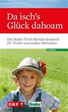 Radio Tirol, Radio Radio Tirol, OR Tirol, ORF Tirol - Da isch's Glück dahoam