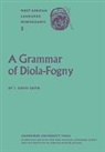 Sapir, J. David Sapir, J.david Sapir - Grammar of Diola-Fogny