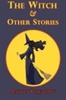 Anton Chekhov, Anton Pavlovich Chekhov - The Witch & Other Stories