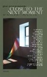 Boland, Eavan Boland, Eavan Heaney Boland, Seamus Heaney, Jody Allen Randolph, Colm Toibin... - Close to the Next Moment