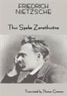 Friedrich Nietzsche, Friedrich Wilhelm Nietzsche - Friedrich Nietzsche's Teaching: Thus Spa