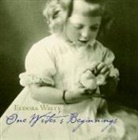 Eudora Welty - One Writer s Beginnings (Hörbuch)