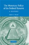 Robert L. Hetzel - Monetary Policy of the Federal Reserve