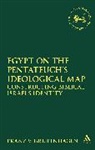 F. V. Greifenhagen, Franz Greifenhagen, Franz V Greifenhagen, Franz V. Greifenhagen, Claudia V. Camp, Andrew Mein - Egypt on the Pentateuch's Ideological Map