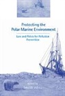 Davor Vidas, Davor (Fridtjof Nansen Institute Vidas, Davor Vidas, Vidas Davor - Protecting the Polar Marine Environment