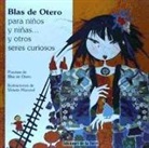 Blas de Otero, Violeta Monreal - Blas de Otero para niños y niñas y otros seres curiosos