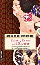 Gerhard Loibelsberger - Kaiser, Kraut und Kiberer