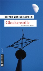 Oliver von Schaewen - Glockenstille