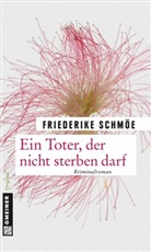 Friederike Schmöe - Ein Toter, der nicht sterben darf